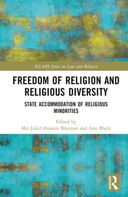 Freedom of Religion and Religious Diversity: State Accommodation of Religious Minorities