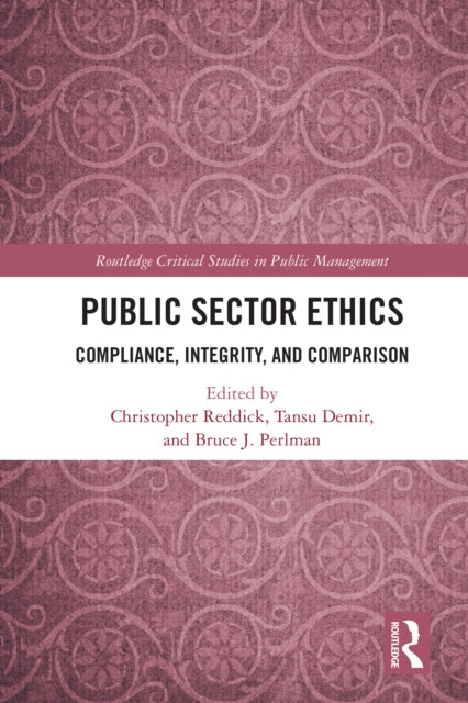 Public Sector Ethics: Compliance, Integrity, and Comparison