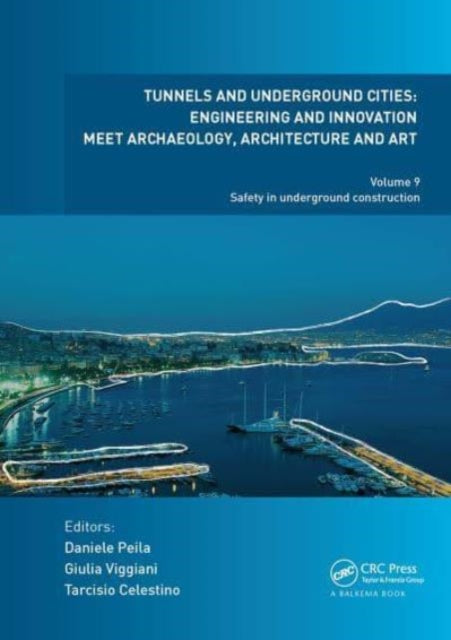 Tunnels and Underground Cities: Engineering and Innovation Meet Archaeology, Architecture and Art: Volume 9: Safety in Underground Construction