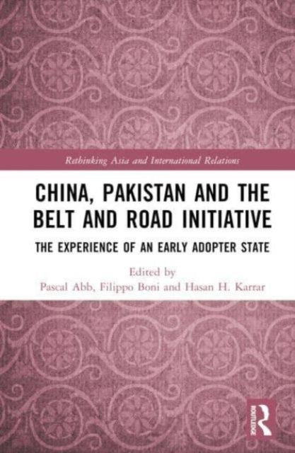 China, Pakistan and the Belt and Road Initiative: The Experience of an Early Adopter State