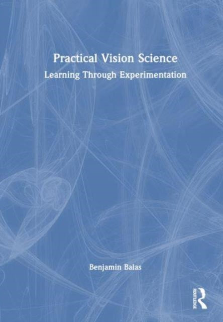 Practical Vision Science: Learning Through Experimentation