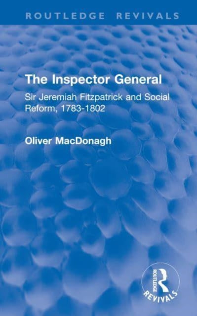 The Inspector General: Sir Jeremiah Fitzpatrick and Social Reform, 1783-1802