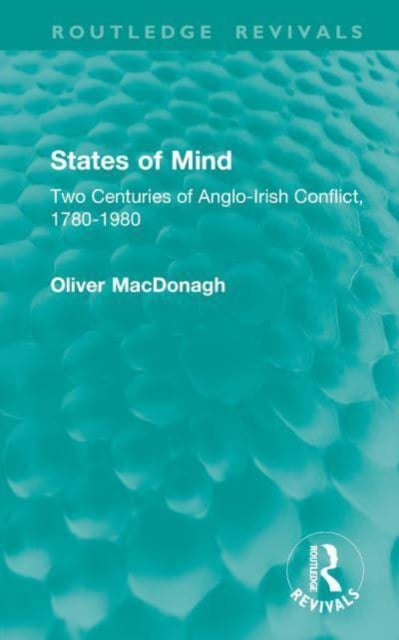 States of Mind: Two Centuries of Anglo-Irish Conflict, 1780-1980