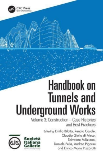 Handbook on Tunnels and Underground Works: Volume 3: Case Histories and Best Practices