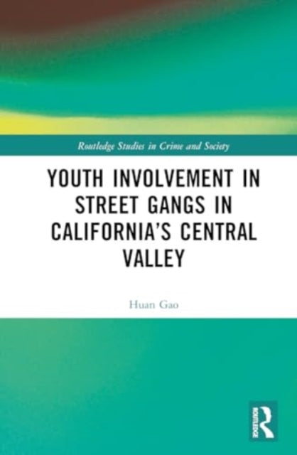 Youth Involvement in Street Gangs in California’s Central Valley