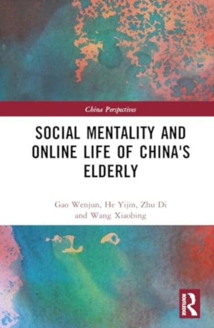 Social Mentality and Online Life of China's Elderly