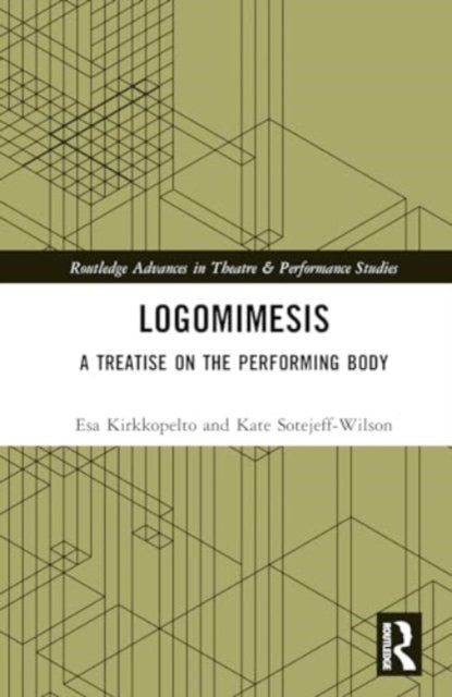 Logomimesis: A Treatise On The Performing Body