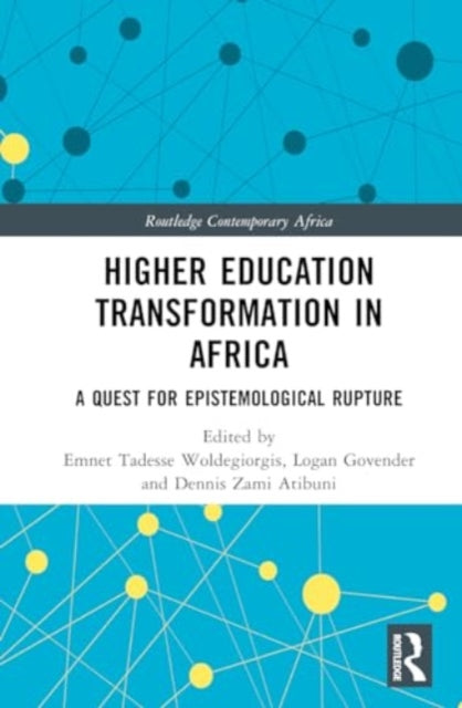Higher Education Transformation in Africa: A Quest for Epistemological Rupture