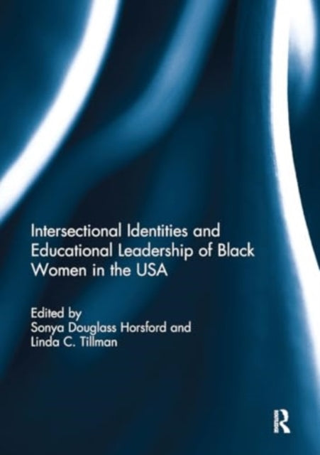 Intersectional Identities and Educational Leadership of Black Women in the USA