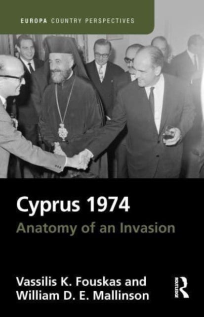 Cyprus 1974: Anatomy of an Invasion