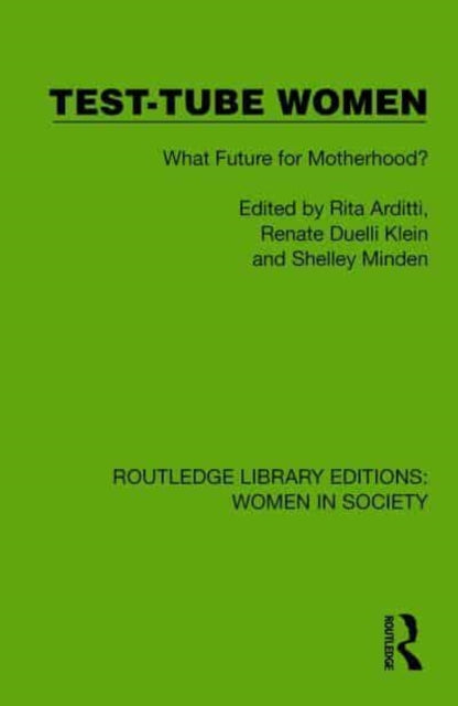 Test-Tube Women: What Future for Motherhood?