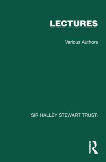 Sir Halley Stewart Trust: Lectures: 7 Volume set