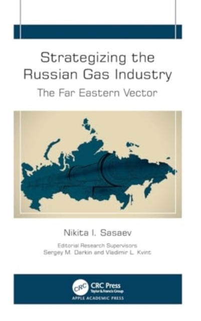 Strategizing the Russian Gas Industry: The Far Eastern Vector