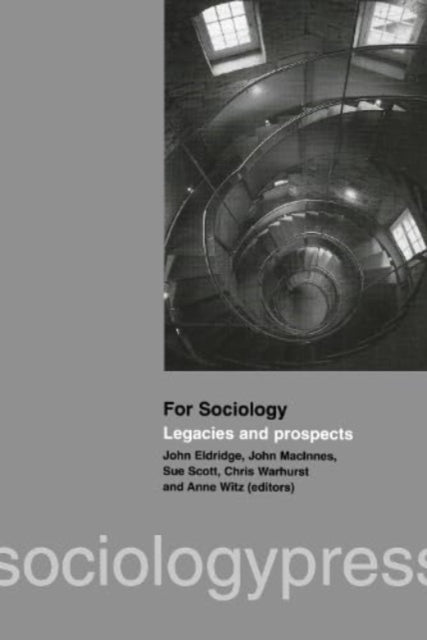 For Sociology: Legacies and Prospects