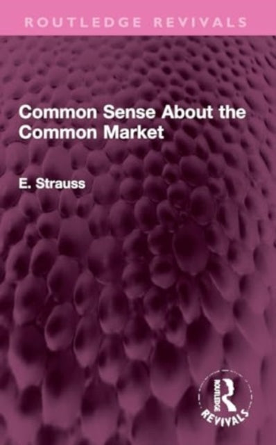 Common Sense About the Common Market: Germany and Britain in Post-War Europe