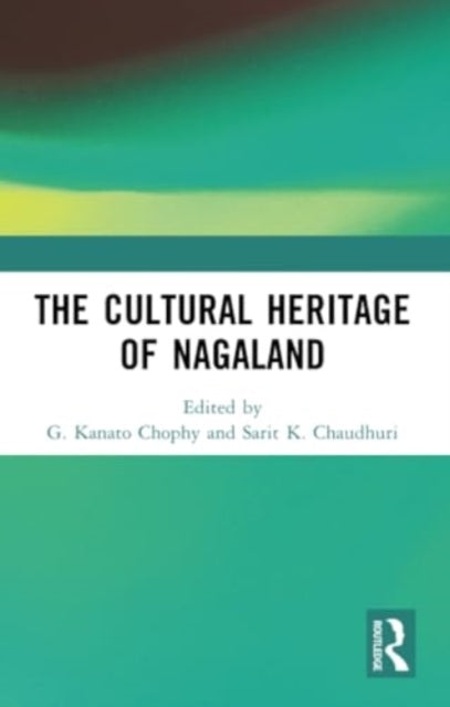 The Cultural Heritage of Nagaland