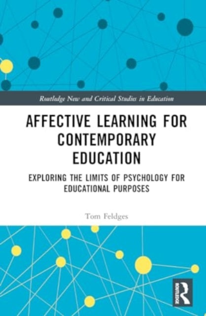 Affective Learning for Contemporary Education: Exploring the Limits of Psychology for Educational Purposes
