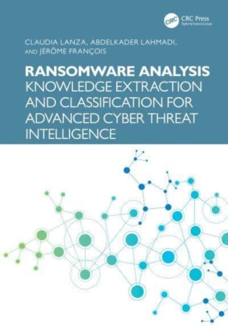 Ransomware Analysis: Knowledge Extraction and Classification for Advanced Cyber Threat Intelligence