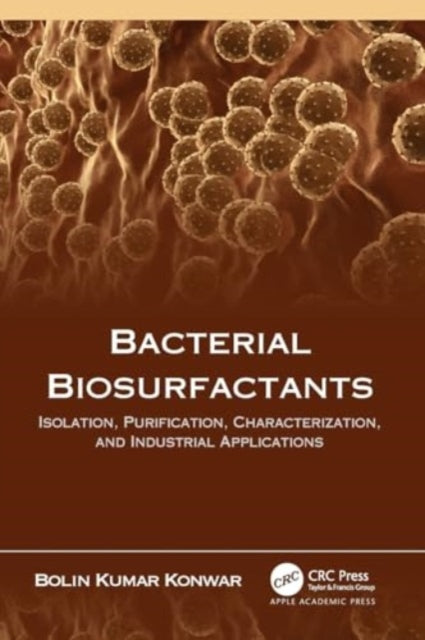 Bacterial Biosurfactants: Isolation, Purification, Characterization, and Industrial Applications