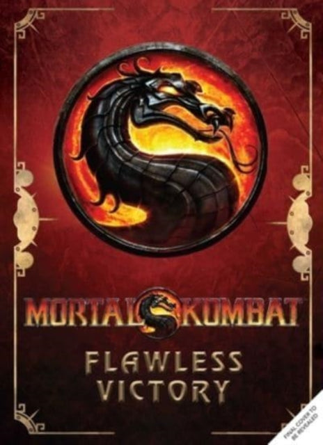 Mortal Kombat: Flawless Victory: A Visual History of the Iconic Series