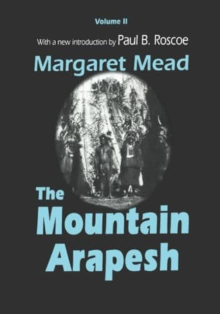 Mountain Arapesh: Volume Two