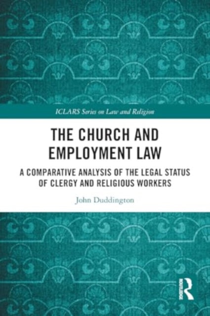 The Church and Employment Law: A Comparative Analysis of The Legal Status of Clergy and Religious Workers