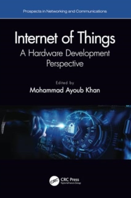 Internet of Things: A Hardware Development Perspective