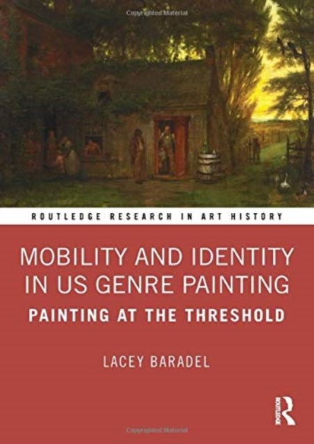 Mobility and Identity in US Genre Painting: Painting at the Threshold