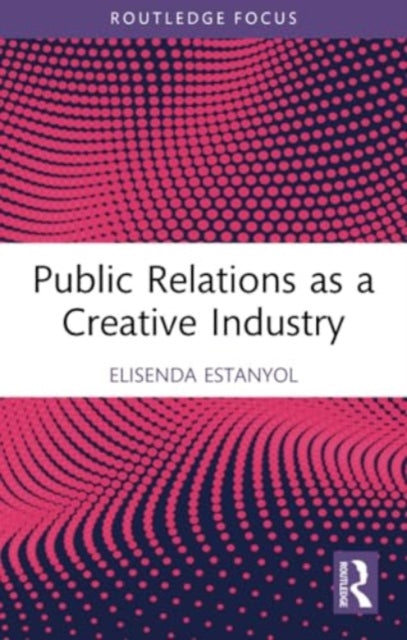 Public Relations as a Creative Industry
