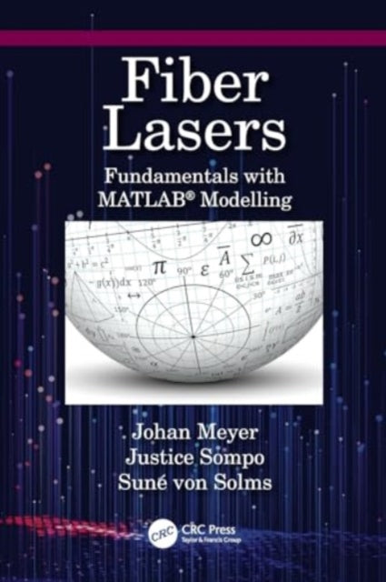 Fiber Lasers: Fundamentals with MATLAB® Modelling