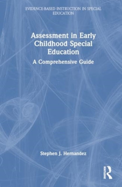 Assessment in Early Childhood Special Education: A Comprehensive Guide