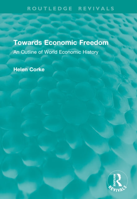 Towards Economic Freedom: An Outline of World Economic History