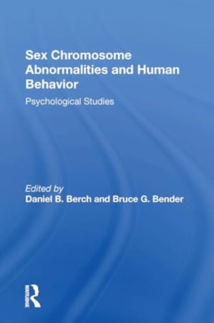 Sex Chromosome Abnormalities And Human Behavior: Psychological Studies