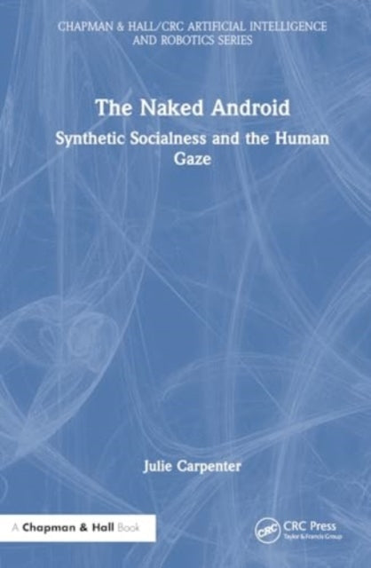 The Naked Android: Synthetic Socialness and the Human Gaze