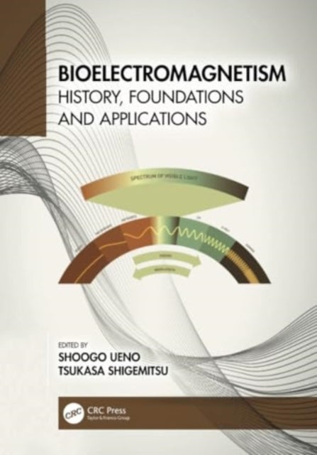Bioelectromagnetism: History, Foundations and Applications