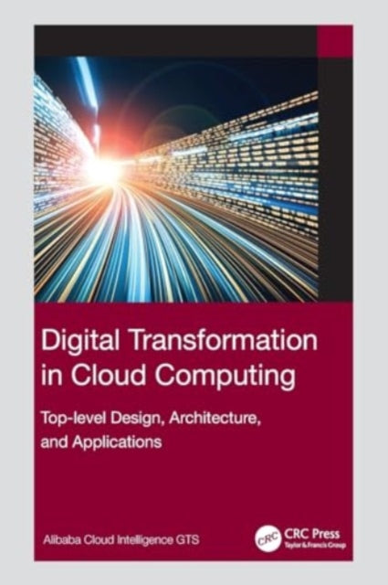 Digital Transformation in Cloud Computing: Top-level Design, Architecture, and Applications