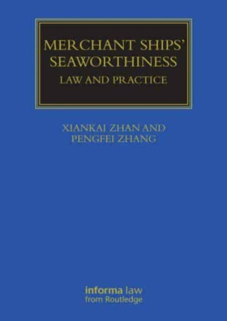 Merchant Ships' Seaworthiness: Law and Practice