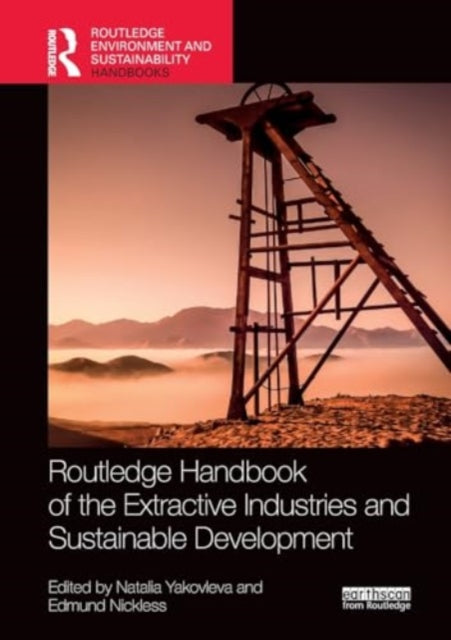 Routledge Handbook of the Extractive Industries and Sustainable Development