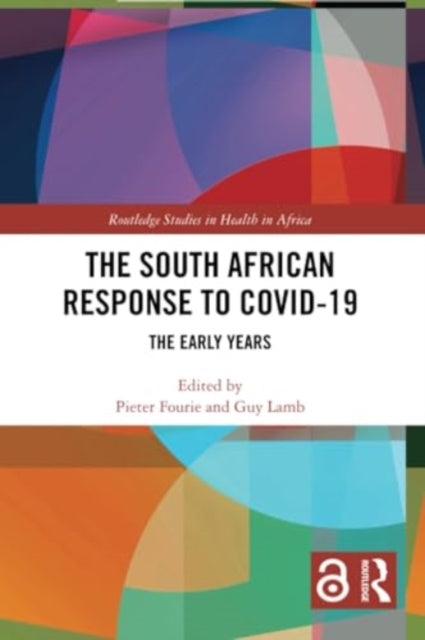 The South African Response to COVID-19: The Early Years