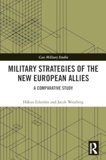 Military Strategies of the New European Allies: A Comparative Study