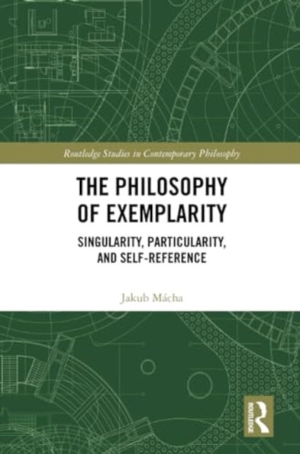 The Philosophy of Exemplarity: Singularity, Particularity, and Self-Reference