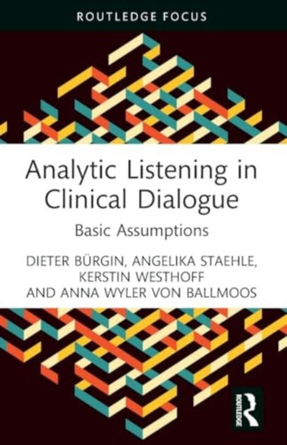Analytic Listening in Clinical Dialogue: Basic Assumptions