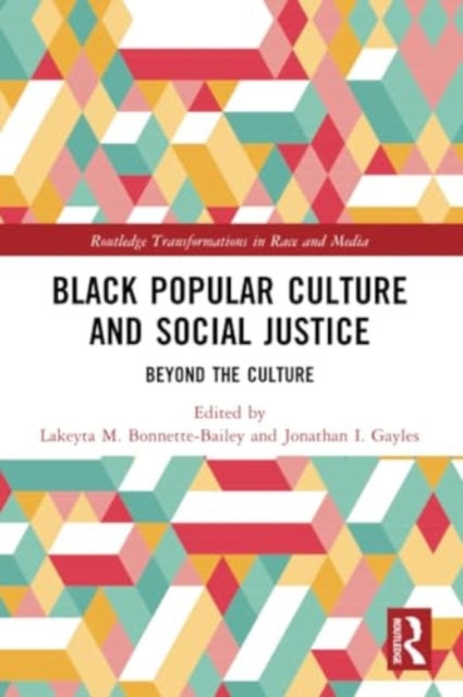 Black Popular Culture and Social Justice: Beyond the Culture