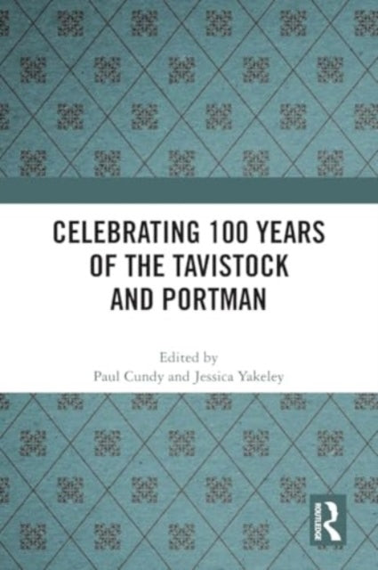Celebrating 100 years of the Tavistock and Portman
