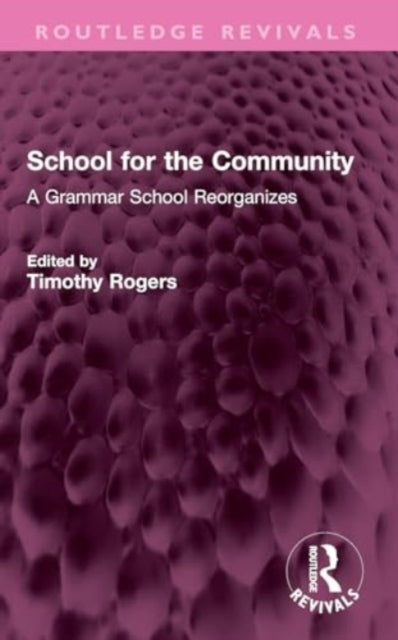 School for the Community: A Grammar School Reorganizes