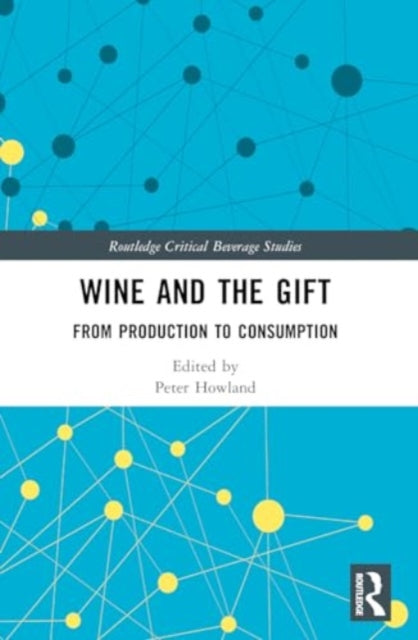 Wine and The Gift: From Production to Consumption