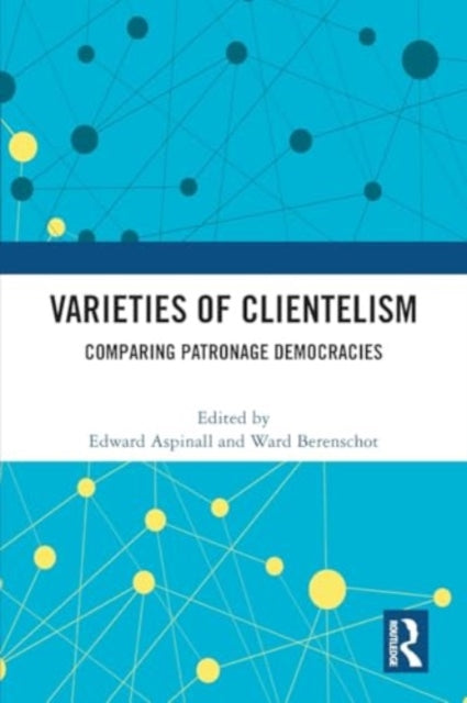 Varieties of Clientelism: Comparing Patronage Democracies