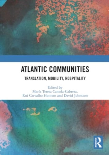 Atlantic Communities: Translation, Mobility, Hospitality