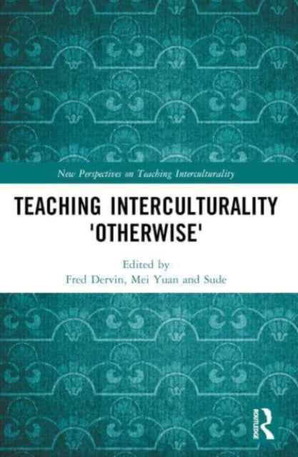 Teaching Interculturality 'Otherwise'