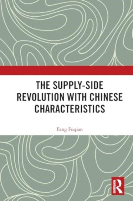 The Supply-side Revolution with Chinese Characteristics